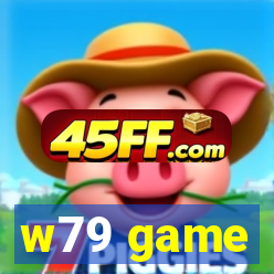 w79 game
